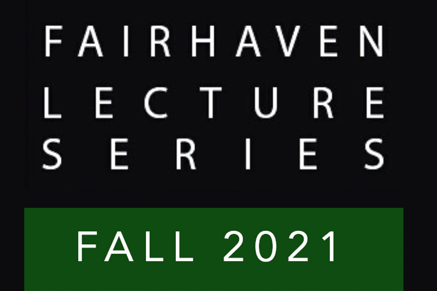 <br />
Fairhaven Lecture Series on a black background.