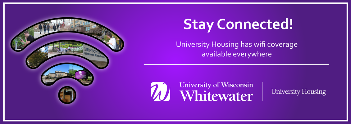 Stay Connected! University Housing has wifi coverage available everywhere