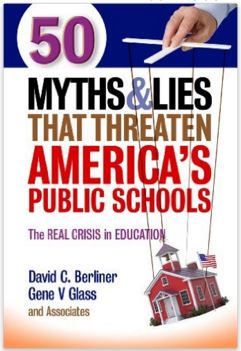 50 Myths and Lies That Threaten America's Public Schools