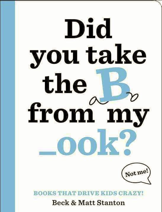 Did You Take the B from My _ook?