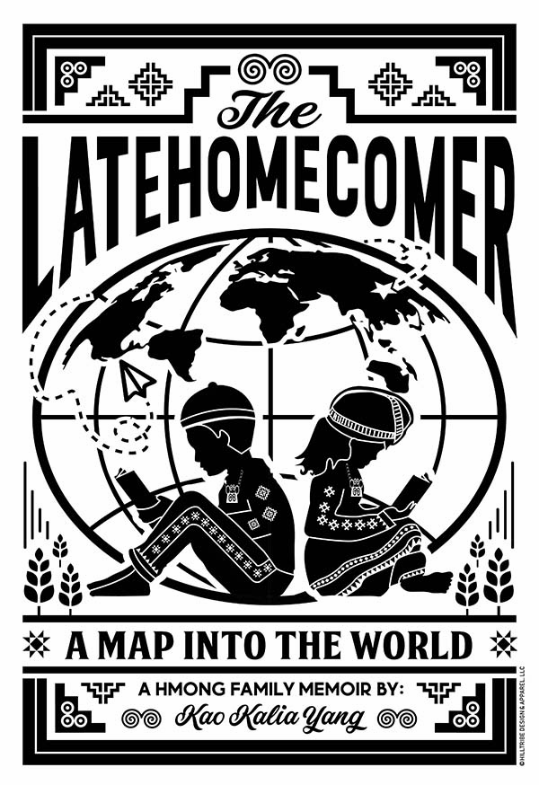 Poster for the Big Read books: The Latehomecomer: A Hmong Family Memoir and A Map into the World