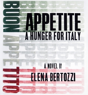 Appetite: A Hunger for Italy