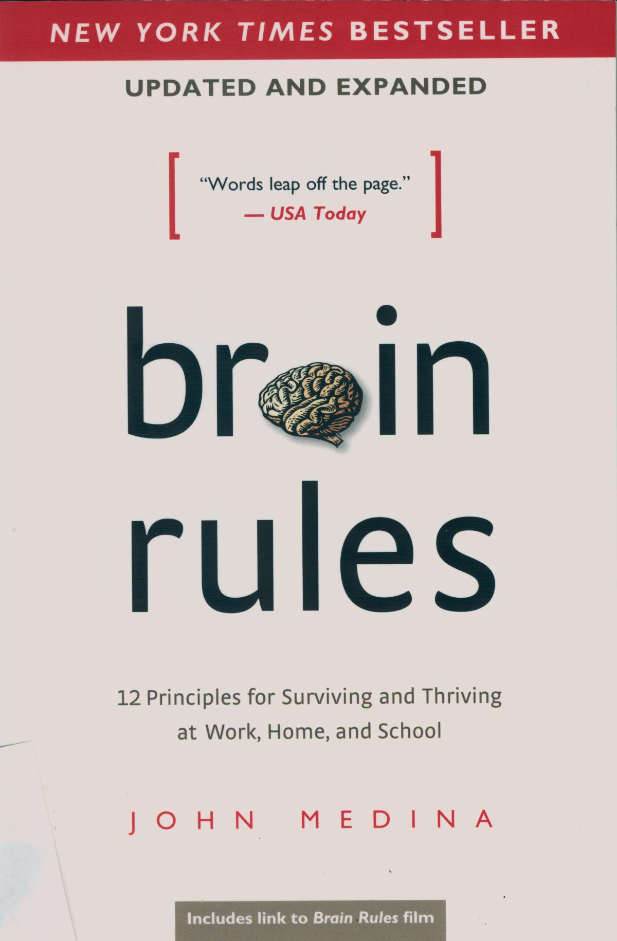 Brain Rules: 12 Principles for Surviving and Thriving at Work, Home and School