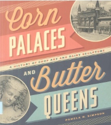 Corn Palaces & Butter Queens