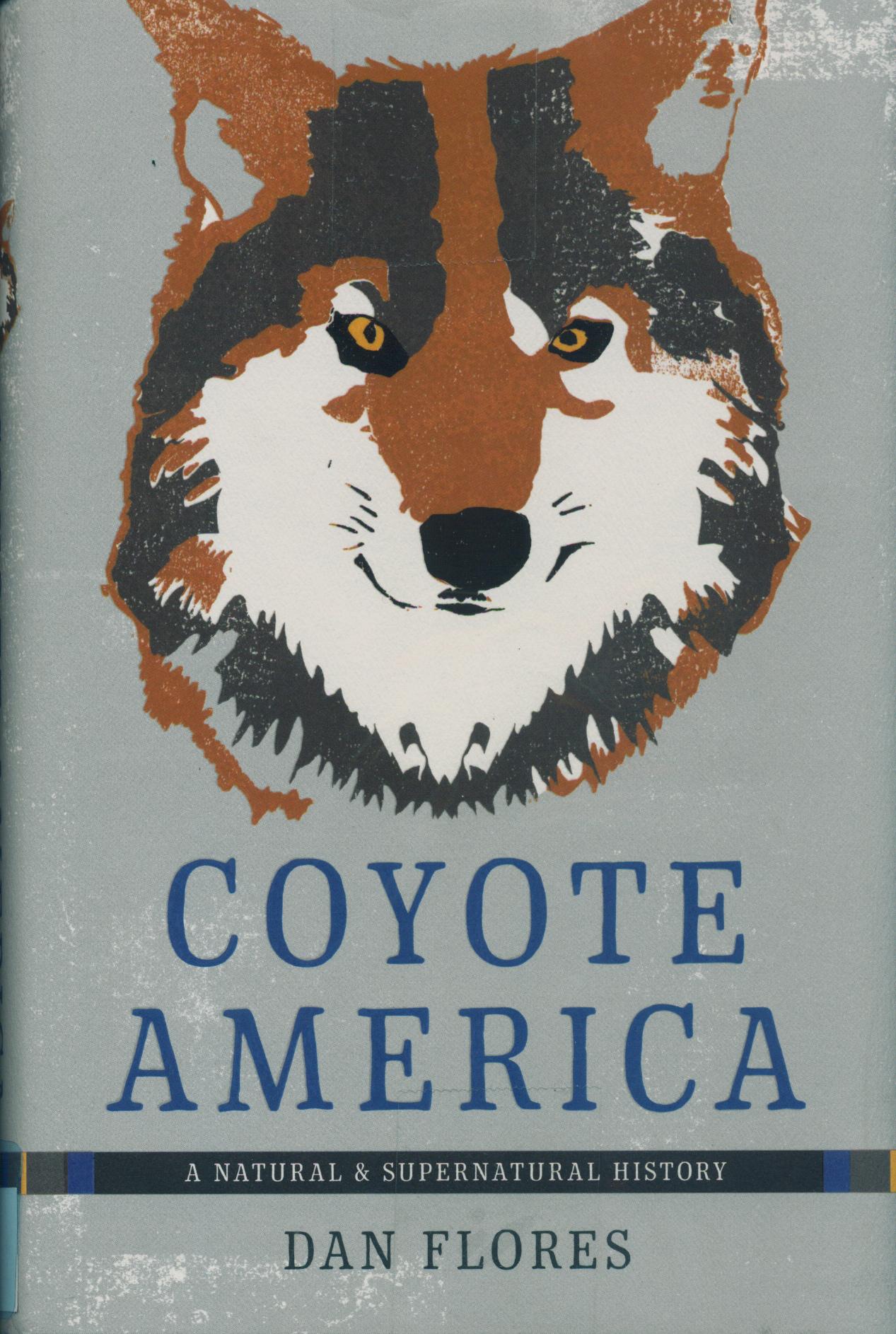 Coyote America: A Natural & Supernatural History