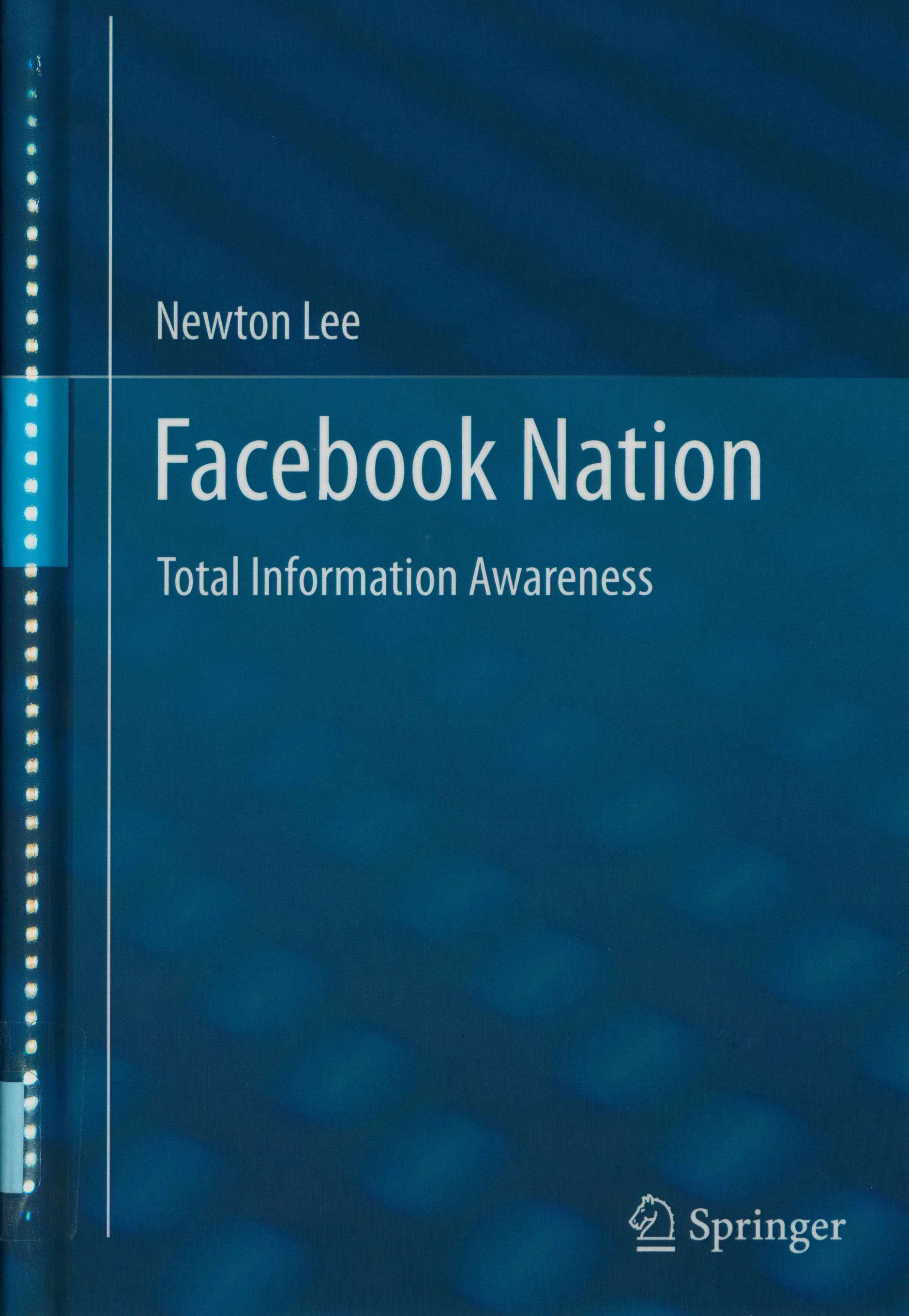 Facebook Nation: Total Information Awareness