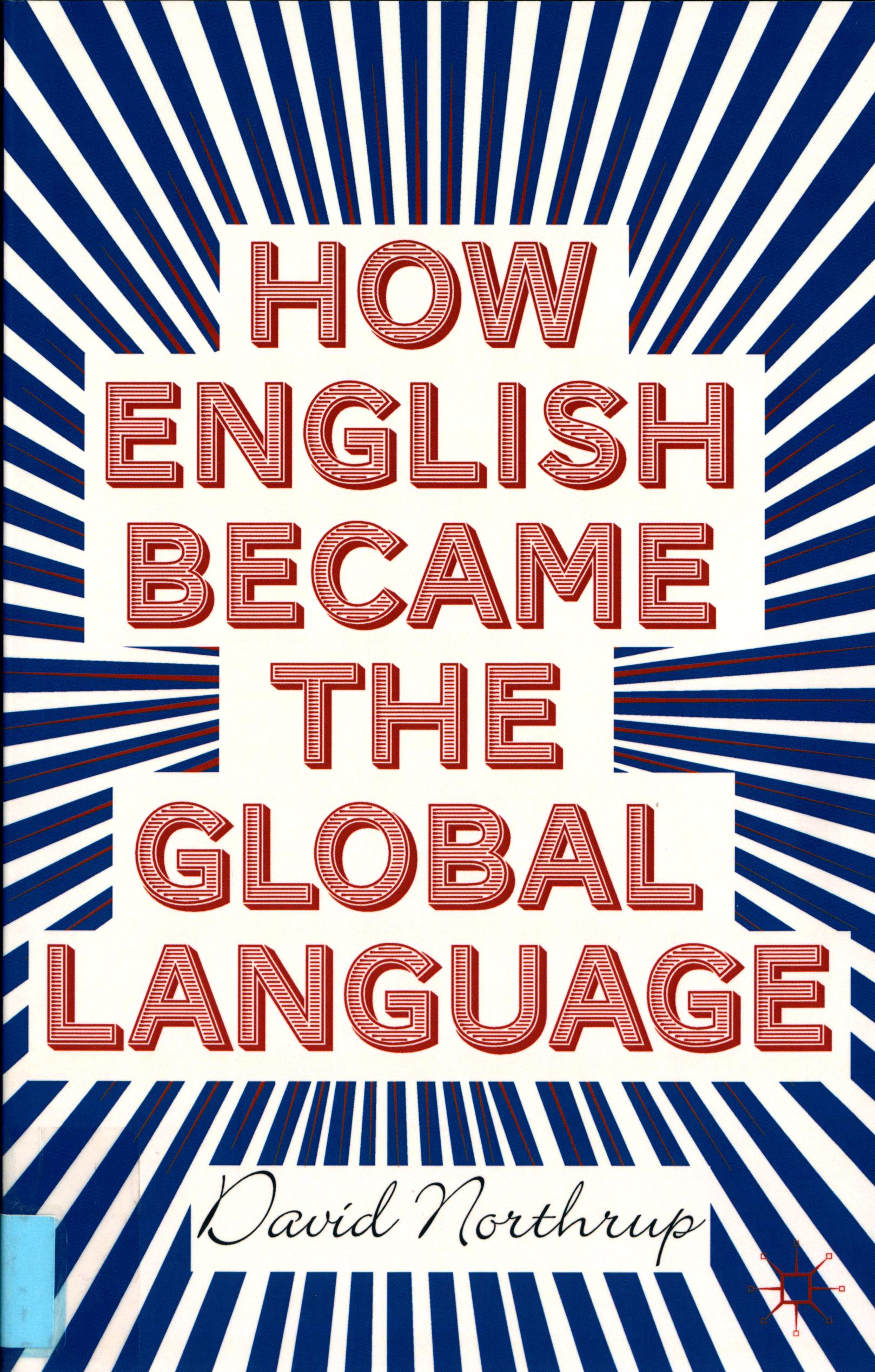 How English Became the Global Language