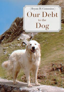 Debt to the Dog: How the Domestic Dog Helped Shape Human Societies