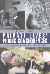 Private Lives, Public Consequences: Personality and Politics in Modern America