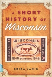 A Short History of Wisconsin