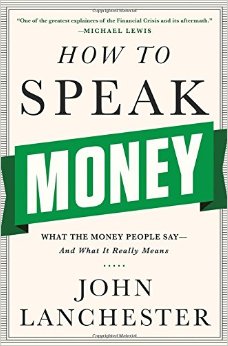 How to Speak Money: What the Money People Say - And What It Really Means
