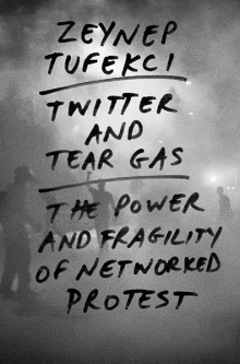 Twitter and Tear Gas book cover image