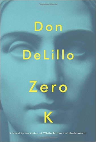 The cover of Don Delillo's Zero K: A Novel