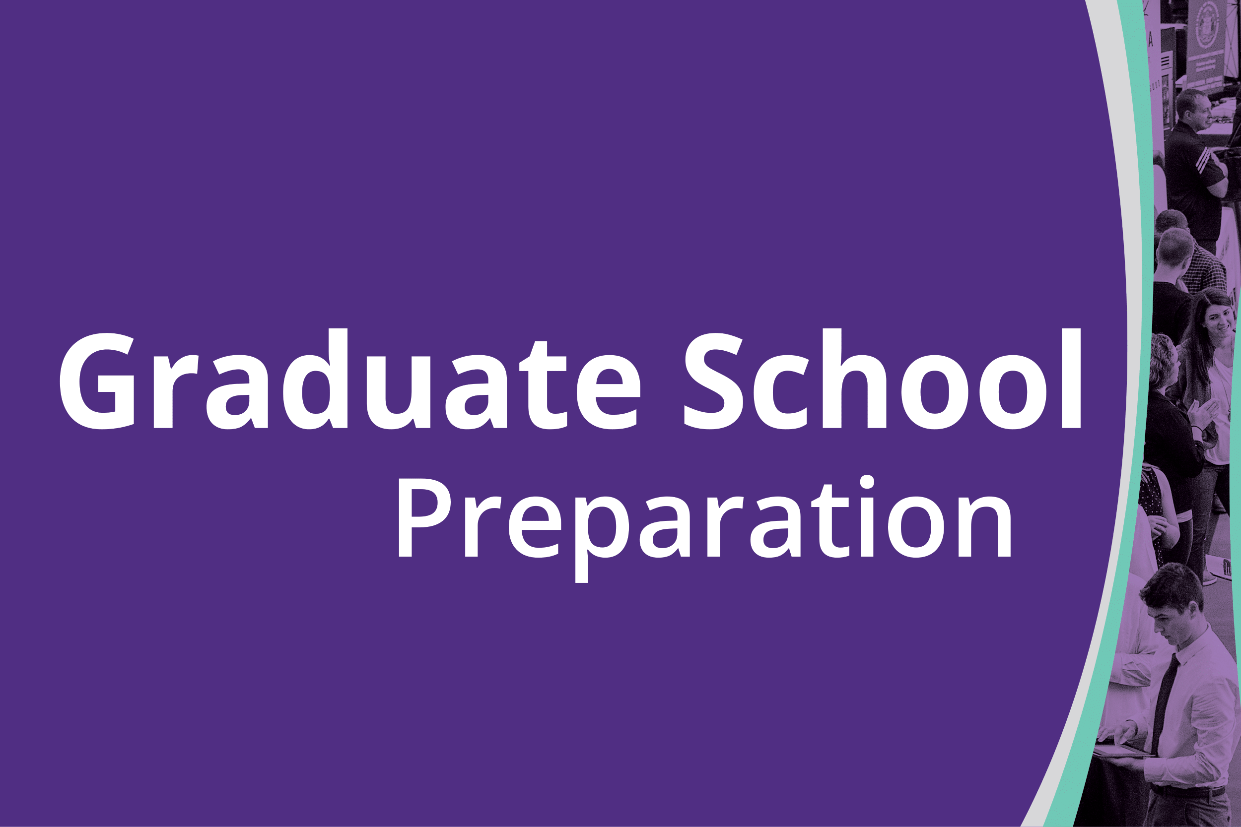 Graduate School Preparation