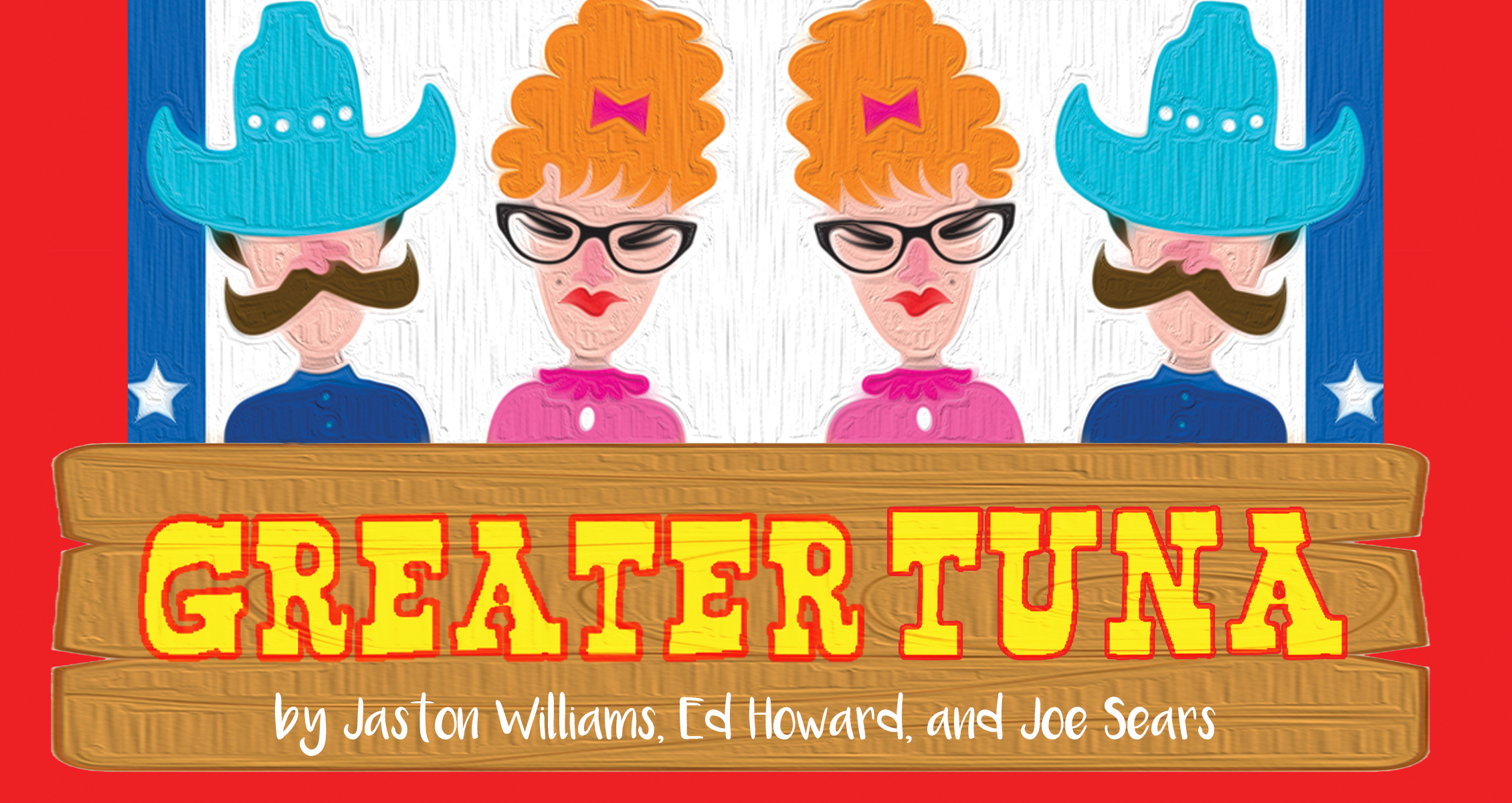 Greater Tuna by Jaston Williams, Ed Howard, and Joe Sears