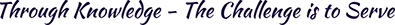 Phi Alpha Motto "Through Knowledge - The Challenge is to Serve"