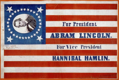 For President: Abram Lincoln. For Vice President: Hannibal Hamlin.