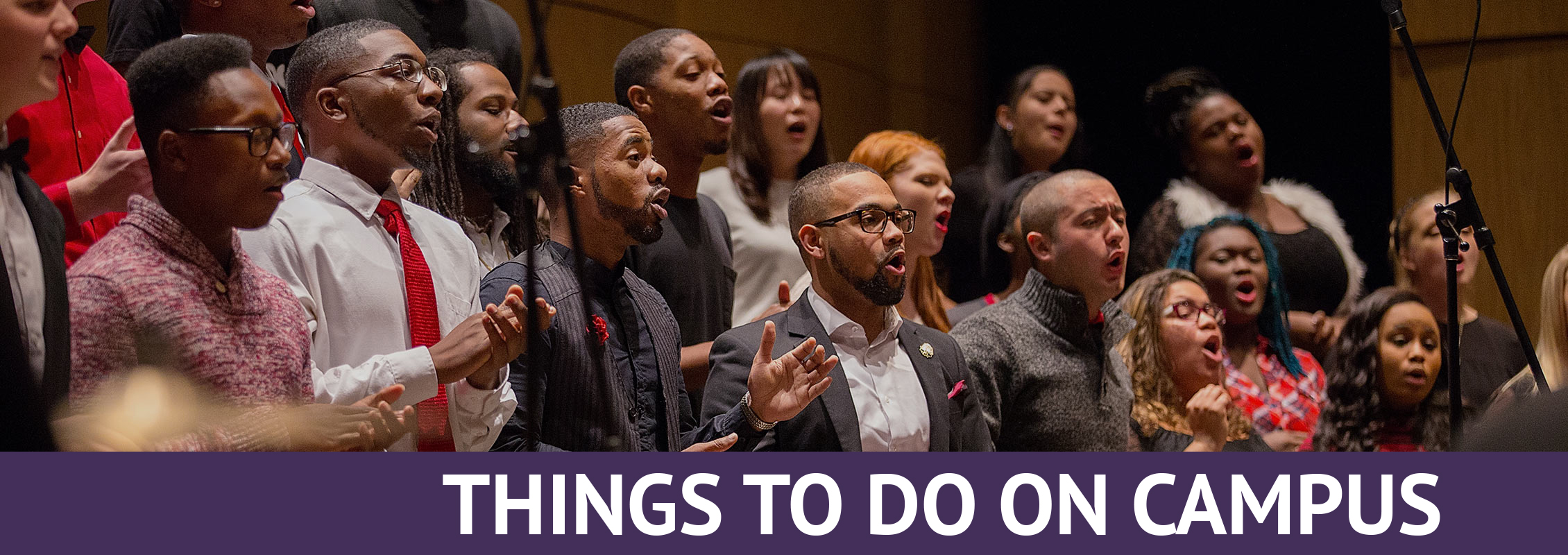 Things to Do on Campus: A dozen people singing in a choir