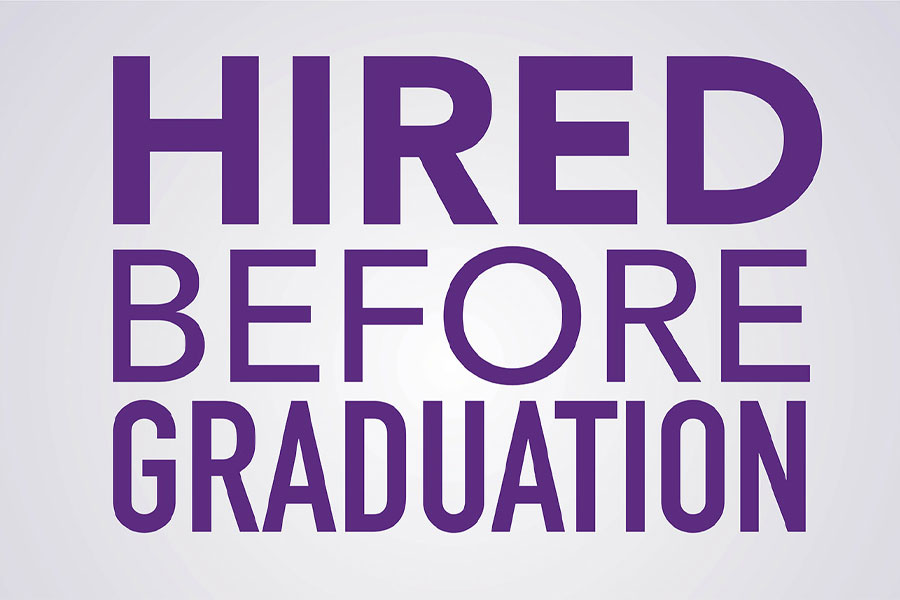 Hired Before Graduation.