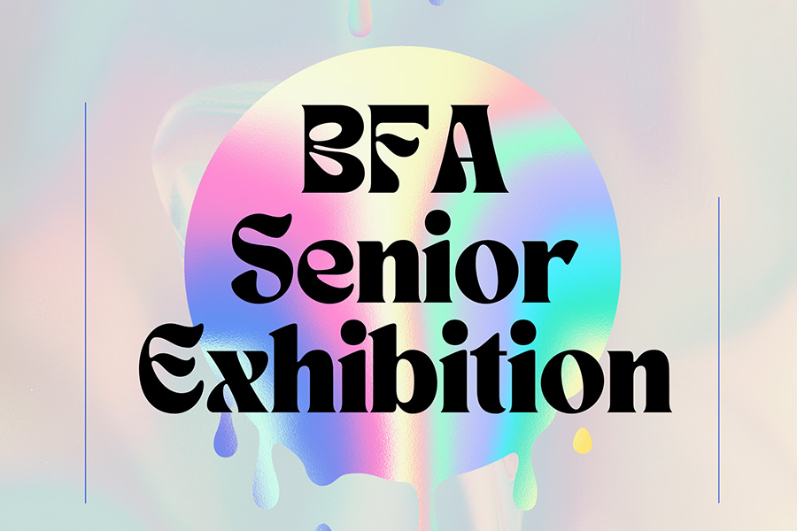 BFA Senior Exhibition graphic with rainbow colors background.