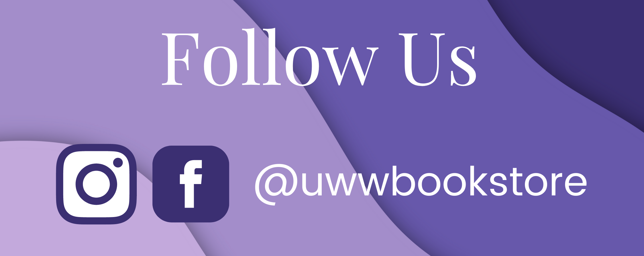 Follow Us on Instagram and Facebook @uwwbookstore