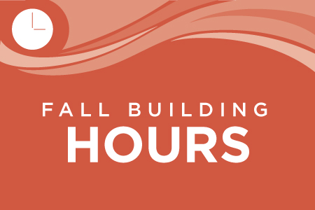 Fall Building Hours